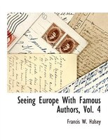 Seeing Europe With Famous Authors, Vol. 4