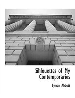 Sihlouettes of My Contemporaries