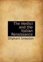 The Medici And The Italian Renaissance