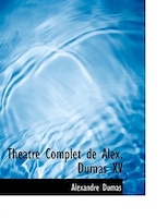 Théatre Complet De Alex. Dumas Xv