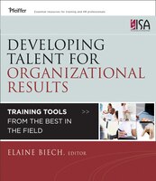 Developing Talent for Organizational Results: Training Tools from the Best in the Field
