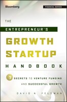 The Entrepreneur's Growth Startup Handbook: 7 Secrets to Venture Funding and Successful Growth