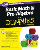 1001 Basic Math & Pre-Algebra Practice Problems For Dummies