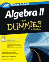 1001 Algebra II Practice Problems For Dummies
