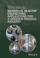 Membrane Reactor Engineering: Applications for a greener process industry