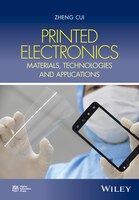 Printed Electronics: Materials, Technologies and Applications