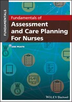 Fundamentals Of Assessment And Care Planning For Nurses