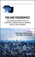 Fog And Fogonomics: Challenges And Practices Of Fog Computing, Communication, Networking, Strategy, And Economics