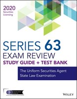 Wiley Series 63 Securities Licensing Exam Review 2020 + Test Bank: The Uniform Securities State Law Examination