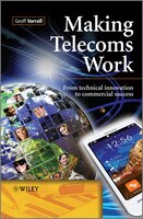 Making Telecoms Work: From Technical Innovation to Commercial Success
