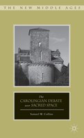 The Carolingian Debate over Sacred Space