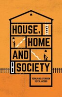House, Home And Society
