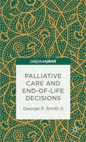 Palliative Care and End-of-Life Decisions