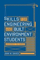 Skills For Engineering And Built Environment Students: University To Career