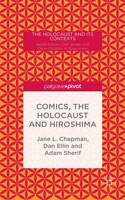 Comics, The Holocaust And Hiroshima: Persecution, Genocide And The Atomic Bomb