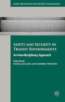 Safety And Security In Transit Environments: An Interdisciplinary Approach