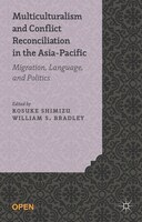 Multiculturalism and Conflict Reconciliation in the Asia-Pacific: Migration, Language and Politics