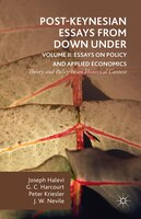 Post-Keynesian Essays from Down Under Volume II: Essays on Policy and Applied Economics: Theory and Policy in an Historical Context