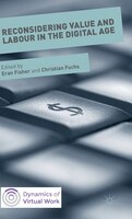 Reconsidering Value And Labour In The Digital Age