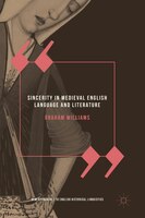 Sincerity In Medieval English Language And Literature