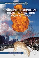 A Non-philosophical Theory Of Nature: Ecologies Of Thought