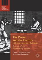 The Prison And The Factory (40th Anniversary Edition): Origins Of The Penitentiary System