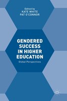 Gendered Success In Higher Education: Global Perspectives