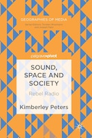 Sound, Space And Society: Rebel Radio