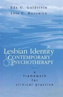 Lesbian Identity And Contemporary Psychotherapy: A Framework For Clinical Practice