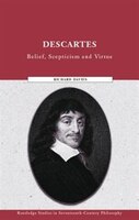 Descartes: Belief, Scepticism and Virtue