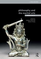 Philosophy and the Martial Arts: Engagement (Ethics and Sport)