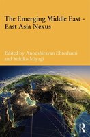 The Emerging Middle East-east Asia Nexus