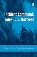 Incident Command: Tales From The Hot Seat
