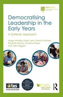 Democratising Leadership In The Early Years: A Systemic Approach
