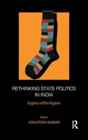 Rethinking State Politics In India: Regions Within Regions