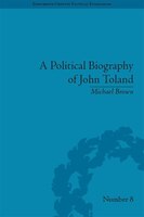 A Political Biography Of John Toland