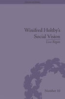 Winifred Holtby's Social Vision: 'members One Of Another'