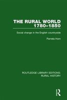 The Rural World 1780-1850: Social Change In The English Countryside