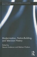 Modernization, Nation-building, And Television History