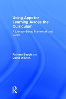 Using Apps For Learning Across The Curriculum: A Literacy-based Framework And Guide