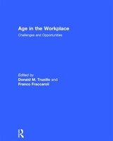 Age In The Workplace: Challenges And Opportunities