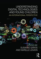 Understanding Digital Technologies And Young Children: An International Perspective
