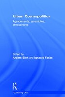 Urban Cosmopolitics: Agencements, Assemblies, Atmospheres