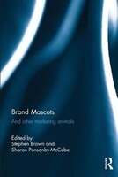 Brand Mascots: And Other Marketing Animals