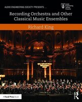 Recording Orchestra And Other Classical Music Ensembles