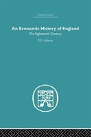 An Economic History Of England: The Eighteenth Century