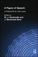 A Figure Of Speech: A Festschrift For John Laver