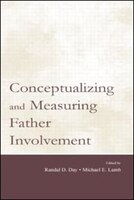 Conceptualizing And Measuring Father Involvement