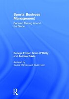 Sports Business Management: Decision Making Around the Globe