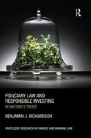 Fiduciary Law And Responsible Investing: In Nature's Trust